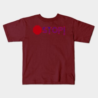 Stop Kids T-Shirt